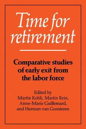 Cover image for Time for Retirement: Comparative Studies of Early Exit from the Labor Force