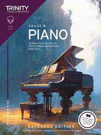 Cover image for Trinity College London Piano Exam Pieces Plus Exercises from 2023: Grade 8: Extended Edition