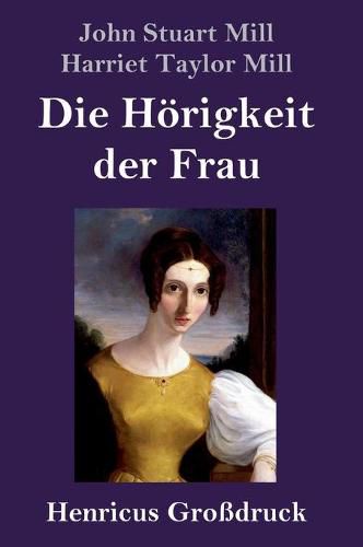 Die Hoerigkeit der Frau (Grossdruck)