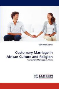 Cover image for Customary Marriage in African Culture and Religion