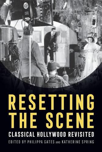 Resetting the Scene: Classical Hollywood Revisited