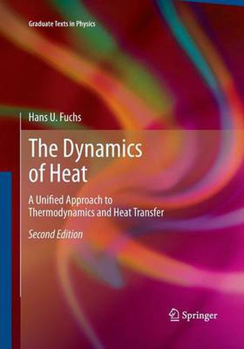 Cover image for The Dynamics of Heat: A Unified Approach to Thermodynamics and Heat Transfer