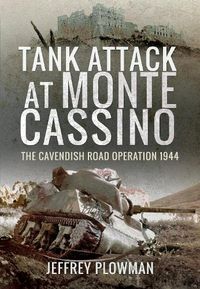 Cover image for Tank Attack at Monte Cassino: The Cavenish Road Operation 1944