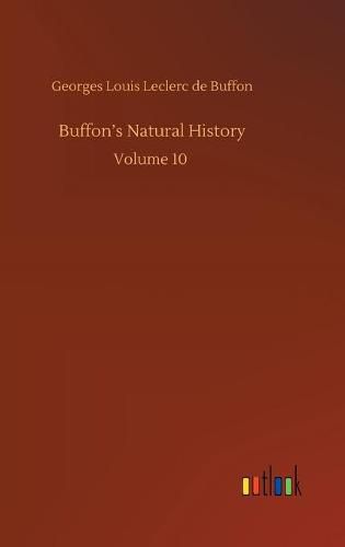 Cover image for Buffon's Natural History: Volume 10