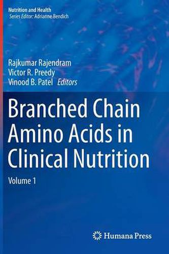 Cover image for Branched Chain Amino Acids in Clinical Nutrition: Volume 1