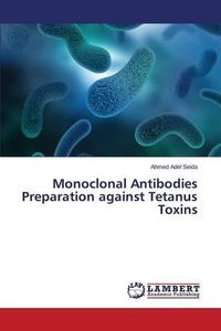 Cover image for Monoclonal Antibodies Preparation against Tetanus Toxins