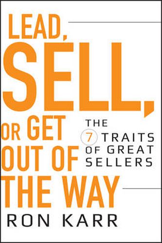 Cover image for Lead, Sell, or Get Out of the Way: The 7 Traits of Great Sellers