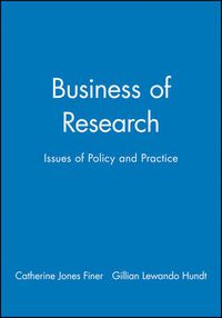 Cover image for The Business of Research: Issues of Policy and Practice