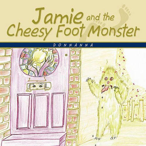 Cover image for Jamie and the Cheesy Foot Monster