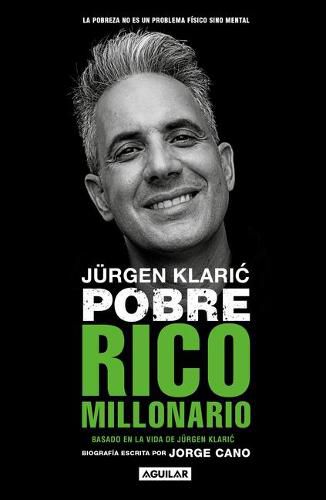 Cover image for Jurgen Klaric. Pobre rico millonario / Jurgen Klaric: Poor Rich Millionaire