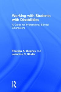 Cover image for Working with Students with Disabilities: A Guide for Professional School Counselors