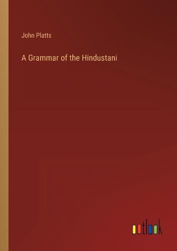 A Grammar of the Hindustani