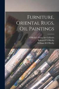 Cover image for Furniture, Oriental Rugs, Oil Paintings