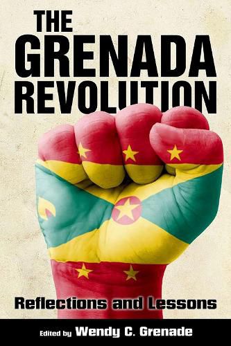 Cover image for The Grenada Revolution: Reflections and Lessons