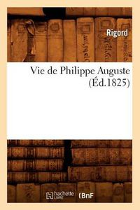 Cover image for Vie de Philippe Auguste (Ed.1825)