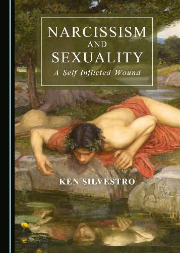 Cover image for Narcissism and Sexuality: A Self Inflicted Wound