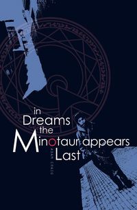 Cover image for In Dreams the Minotaur Appears Last