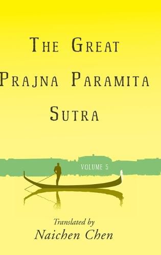 Cover image for The Great Prajna Paramita Sutra, Volume 5