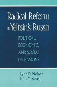 Cover image for Radical Reform in Yeltsin's Russia: What Went Wrong?