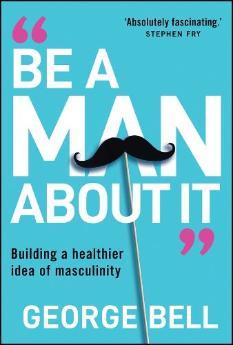 Cover image for Be A Man About It