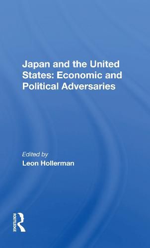 Cover image for Japan and the United States: Economic and Political Adversaries: Economic And Political Adversaries