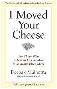 Cover image for I Moved Your Cheese; For Those Who Refuse to Live as Mice in Someone Elses Maze