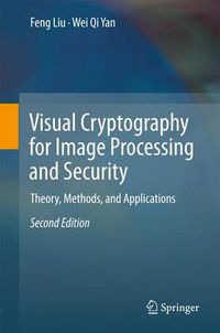 Cover image for Visual Cryptography for Image Processing and Security: Theory, Methods, and Applications