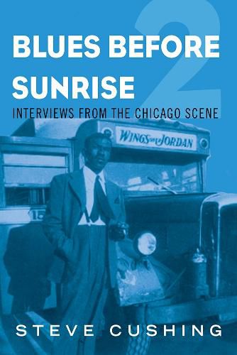 Cover image for Blues Before Sunrise 2: Interviews from the Chicago Scene