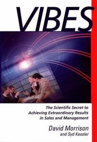 Cover image for Vibes: The Scientific Secret to Achieving Extraordinary Results in Sales and Management