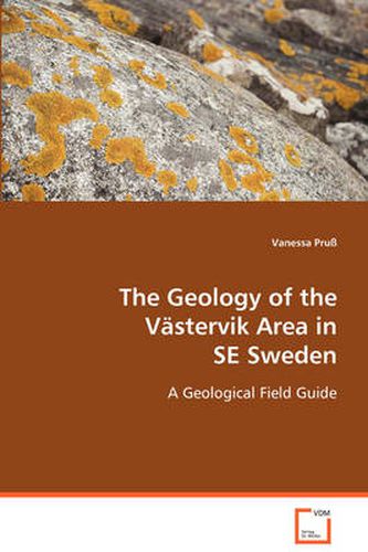 Cover image for The Geology of the Vastervik Area in SE Sweden