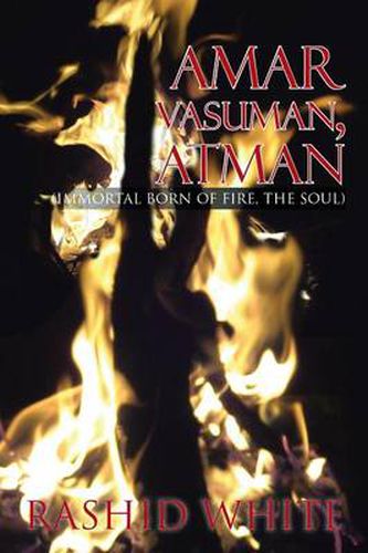 Cover image for Amar Vasuman, Atman: (Immortal born of fire, The Soul)