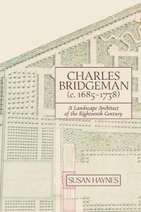 Cover image for Charles Bridgeman (c.1685-1738)