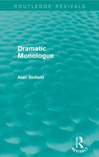 Cover image for Dramatic Monologue (Routledge Revivals)