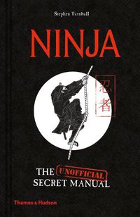 Cover image for Ninja: The (Unofficial) Secret Manual