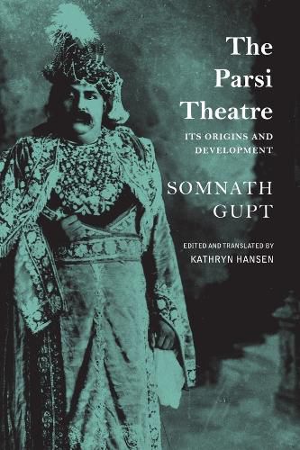 Cover image for The Parsi Theatre - Its Origins and Development