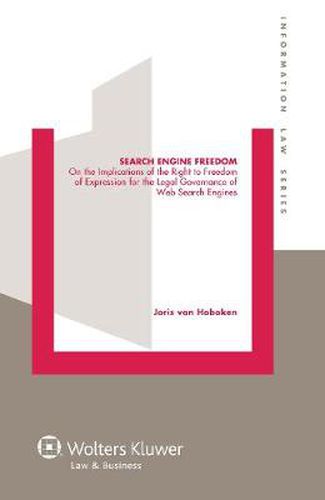 Cover image for Search Engine Freedom: On the Implications of the Right to Freedom of Expression for the Legal Governance of Web Search Engines