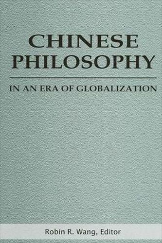 Cover image for Chinese Philosophy in an Era of Globalization