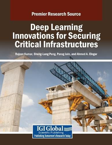 Cover image for Deep Learning Innovations for Securing Critical Infrastructures