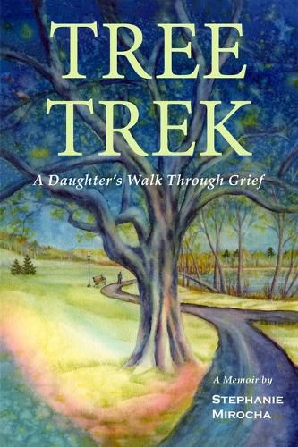 Tree Trek: A Daughter's Walk Through Grief