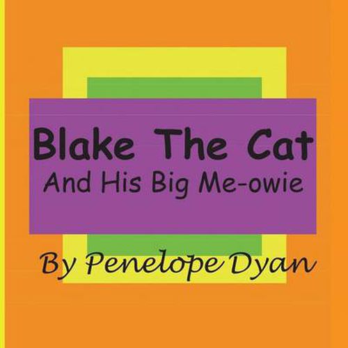 Cover image for Blake The Cat---And His Big Me-Owie