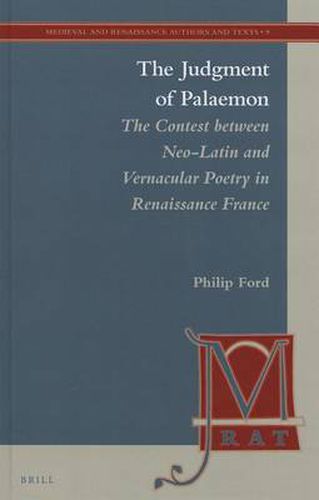 Cover image for The Judgment of Palaemon: The Contest between Neo-Latin and Vernacular Poetry in Renaissance France