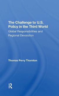 Cover image for The Challenge To U.S. Policy In The Third World