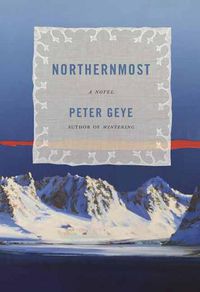 Cover image for Northernmost: A Novel