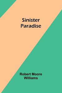 Cover image for Sinister Paradise