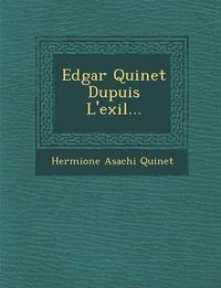 Cover image for Edgar Quinet Dupuis L'Exil...