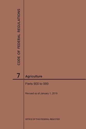 Cover image for Code of Federal Regulations Title 7, Agriculture, Parts 900-999, 2019