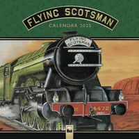 Cover image for National Railway Museum: The Flying Scotsman Wall Calendar 2025 (Art Calendar)