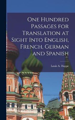 Cover image for One Hundred Passages for Translation at Sight Into English, French, German and Spanish