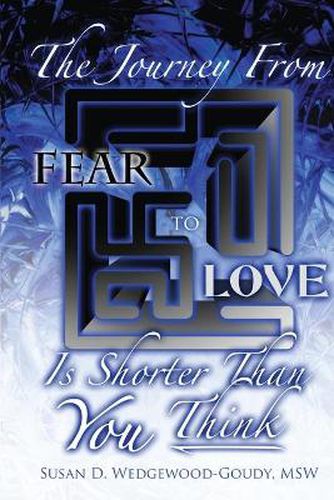 Cover image for Journey from Fear to Love is Shorter Than YOU Think