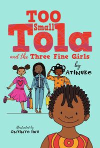 Cover image for Too Small Tola and the Three Fine Girls
